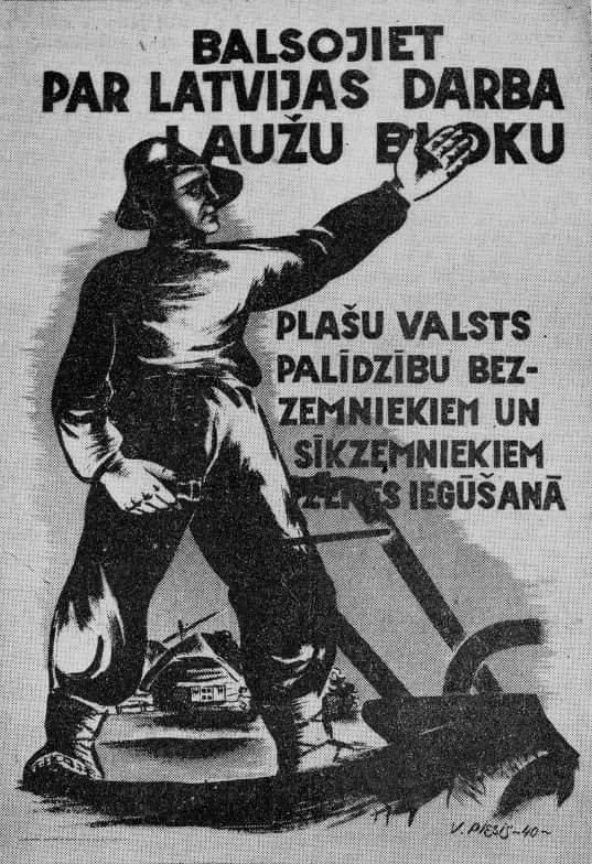 На фото: предвыборный плакат "Блока Трудового Народа" 1940 года, за который отдали голоса более 97% латвийских избирателей.